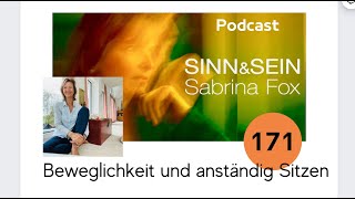 Beweglichkeit und "anständiges Sitzen" - Sinn&Sein mit Sabrina Fox Nr. 171 - Podcast