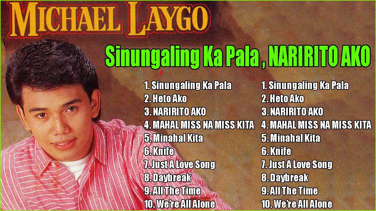 Michael Laygo Full Album Medley Hits OPM Love Song 2022 Sinungaling Ka Pala Heto Ako NARIRITO AKO