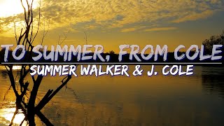 Summer Walker \& J. Cole - To Summer, From Cole (Audio Hug) (Explicit) (Lyrics) -Full Audio, 4k Video