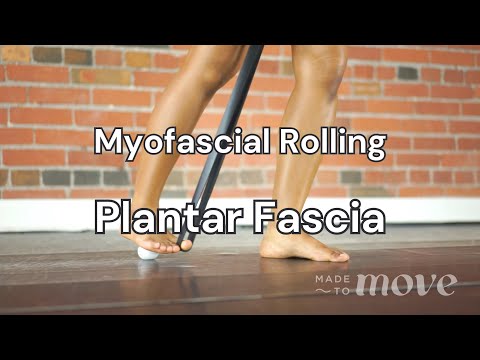 Myofascial Rolling:  Plantar Fascia