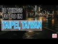 10 Cool Things To Do in Taiwan on a BUDGET!