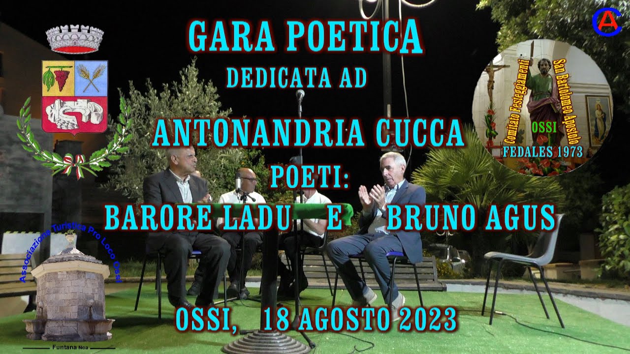 GARA POETICA DEDICATA AD ANTONANDRIA CUCCA , POETI: BARORE LADU E BRUNO AGUS ,   OSSI, 18/08/2023