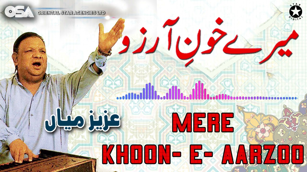 Mere Khoon E Aarzoo   Aziz Mian   complete official HD video   OSA Worldwide