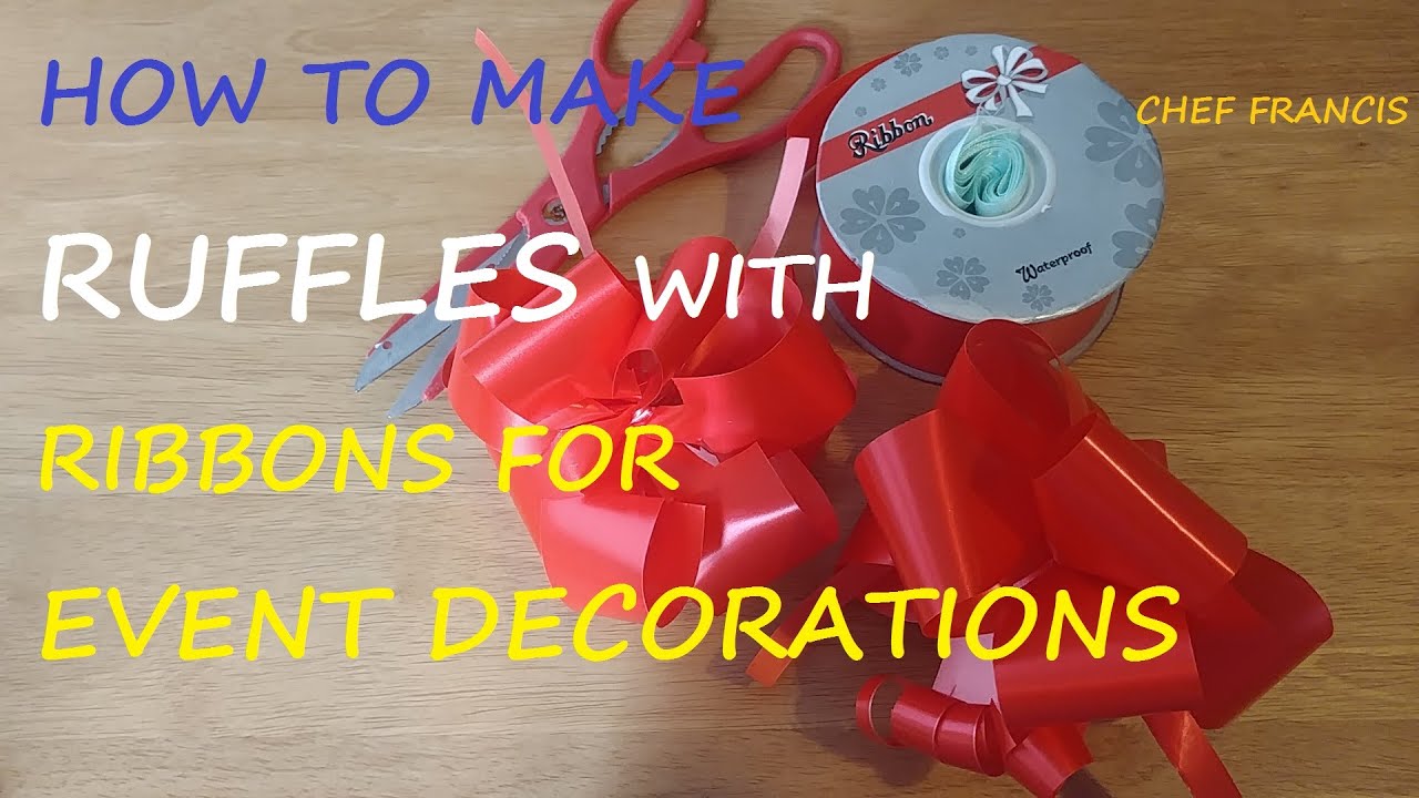 HOW TO MAKE RUFFLES WITH RIBBONS FOR NIGERIAN EVENT DECORATIONS|EVENT ...