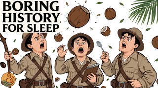 Boring History For Sleep | Why 19th-Century Explorers Were Terrified of Coconuts #history #Explorers screenshot 5