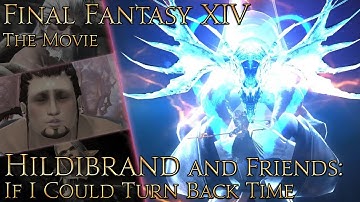 Final Fantasy XIV: Hildibrand (3.5 - If I Could Turn Back Time)