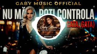 Gaby Music Official - Nu mă poți controla (Hai, Gata, Gata) | Official Single 2026