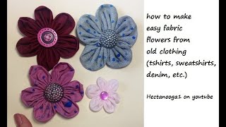 DIY, make fabric flowers from old clothing, Tshirt, Denim, Sweatshirts, etc