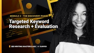 The Discovery Phase: Targeted Keyword Research + Evaluation (SEO Writing Masterclass)