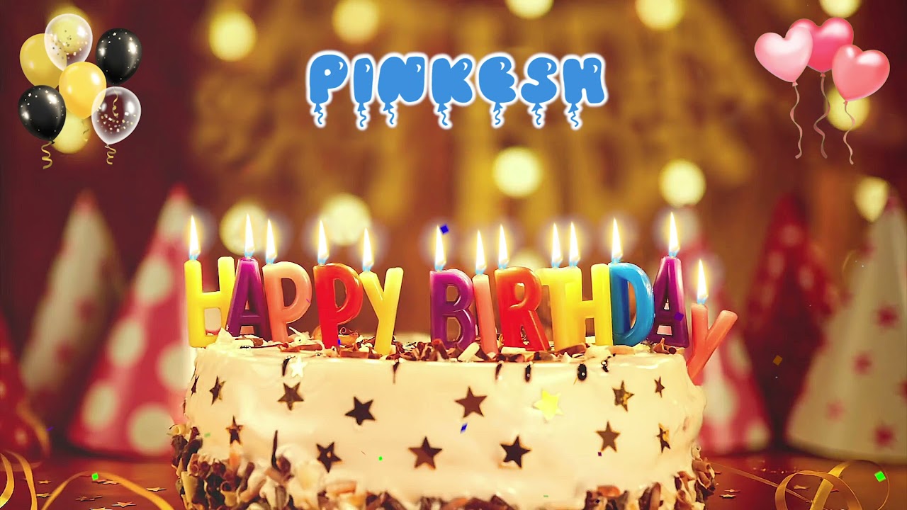 PINKESH Happy Birthday Song – Happy Birthday to You