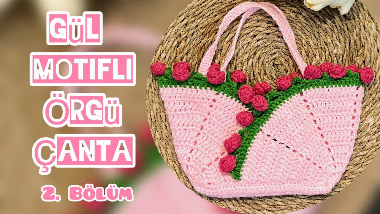 El Yapımı Gül Motifli Çanta Modeli / Handmade Rose Motif Bag | Easy & Stylish Crochet Bag Tutorial