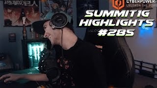 Summit1G Stream Highlights #285