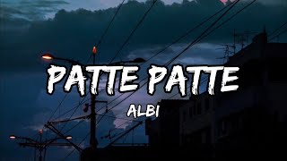 Albi - Patte Patte (Lyrics)