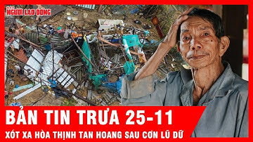 Điểm nóng trưa: Hòa Thịnh tan hoang sau cơn lũ dữ; Bão số 15 sắp xuất hiện có điểm bất thường?