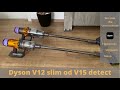 Dyson V12 slim oder Dyson V15 detect?