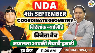 NDA MATHS 4th SEPTEMBER l Coordinate Geometry l निर्देशांक ज्यामिति l L-2 l विजेता बैच l BM BHARDWAJ