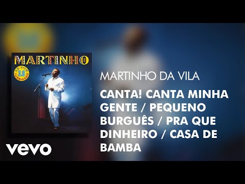 Putar Canta! Canta Minha Gente / Pequeno Burguês / Pra Que Dinheiro / Casa de Bamba - Martinho da Vila