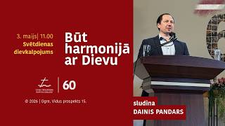 ''Būt harmonijā ar Dievu" | Dainis Pandars | 03.05.26