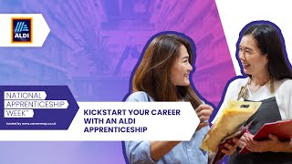 Aldi Retail Apprenticeships UK | Paid Opportunities for School Leavers & Career Starters | NAW 2025