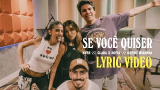 KVSH, Clara x Sofia, Breno Miranda - Se Você Quiser