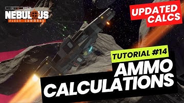 Tutorial #14 Ammo Calculations | NEBULOUS: Fleet Command