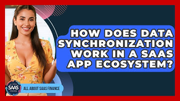 How Does Data Synchronization Work In A SaaS App Ecosystem? - All About SaaS Finance