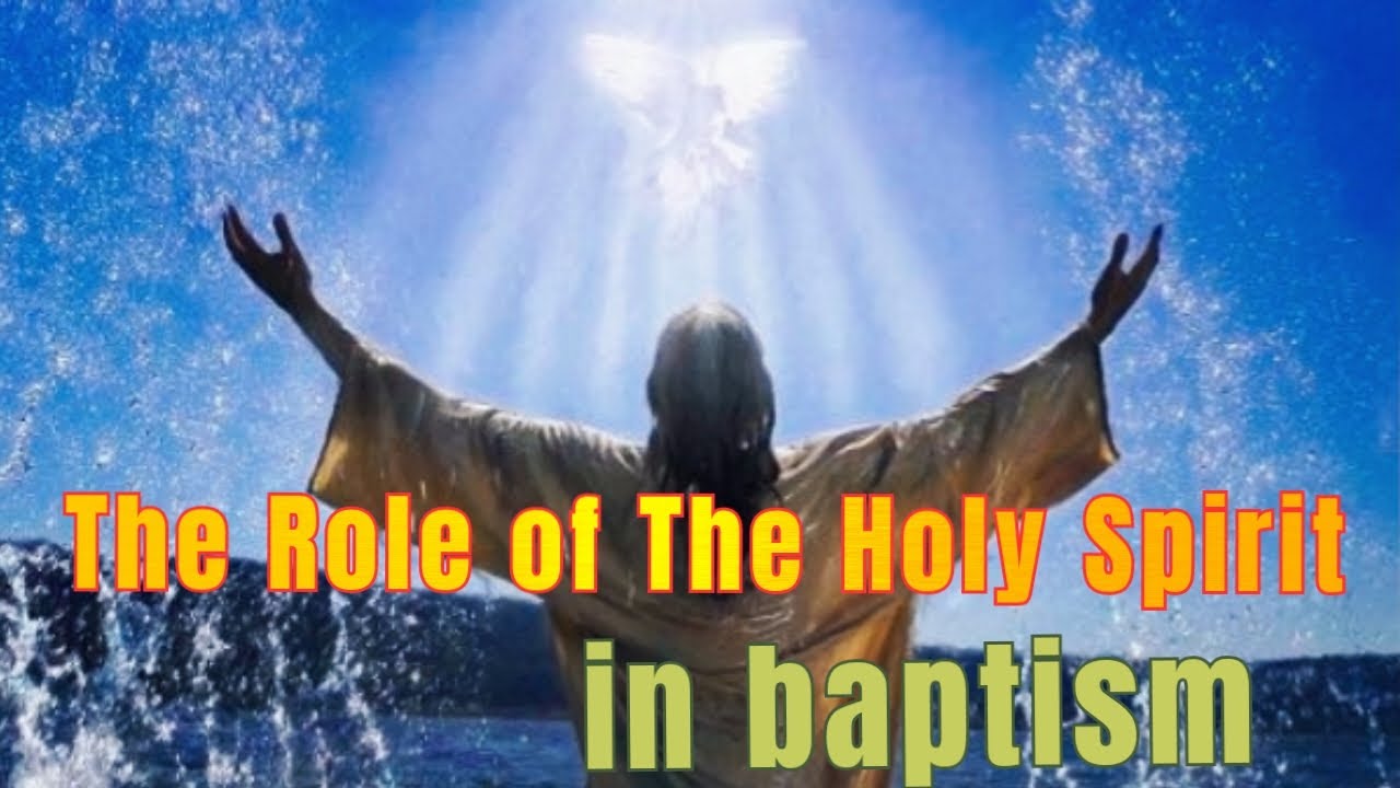 "Holy Spirit's Role in Baptism"