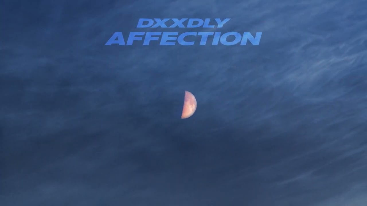 Obejrzyj DXXDLY - Affection w YouTube Obejrzyj DXXDLY - Affection w YouTube