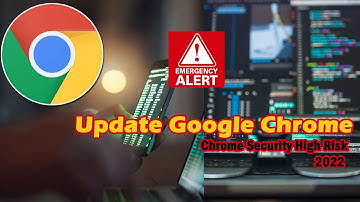 How to Update Google Chrome  | Emergency security update