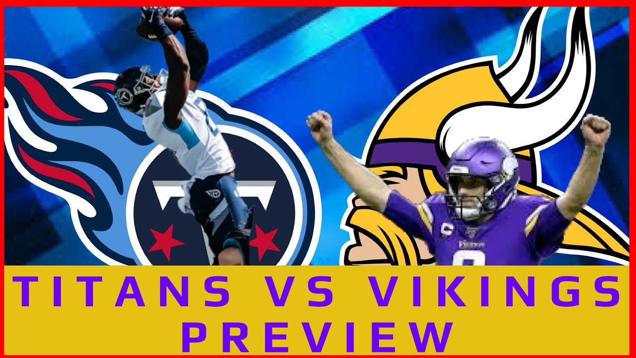 Tennessee Titans VS. Minnesota Vikings Preview NFL Titans SKOL YouTube