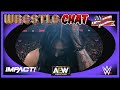 Wrestlechat  rhea out  mcmahon gone  aew ratings