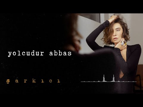 Sıla - Yolcudur Abbas