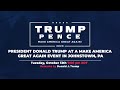 LIVE: President Donald Trump in Johnstown, PA #Pennsylvania