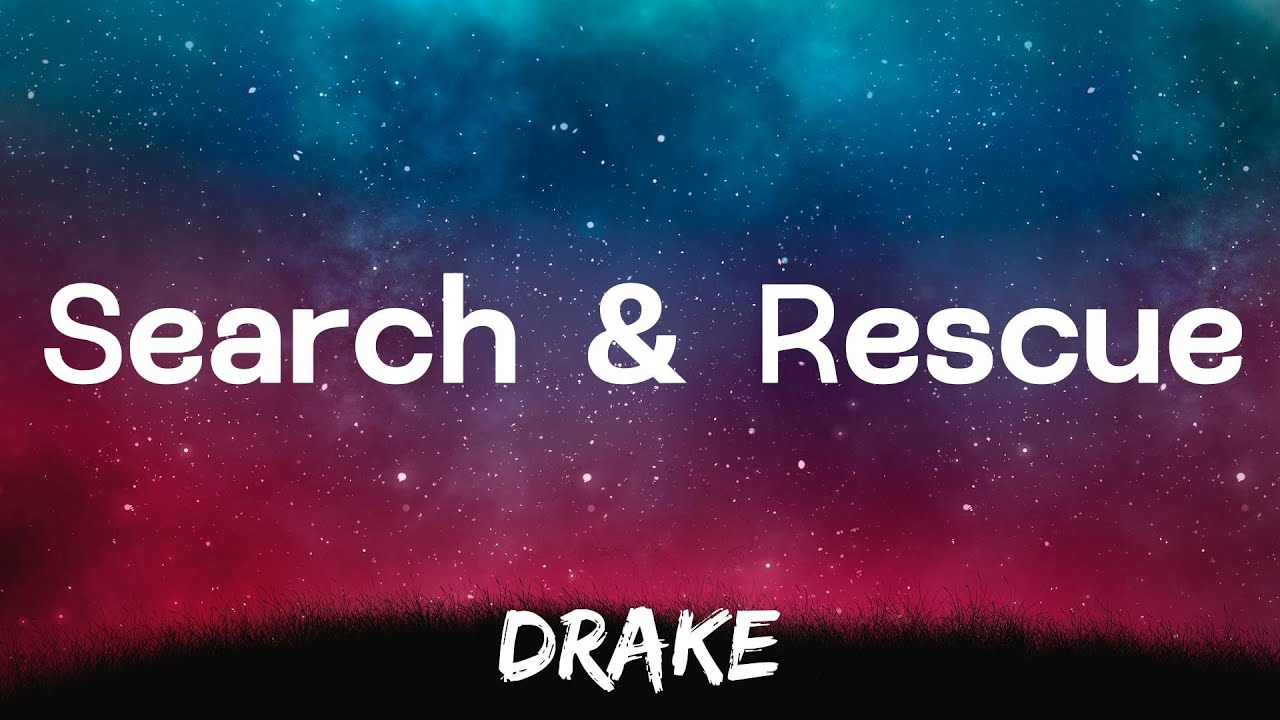 Search & Rescue Drake (Lyrics) YouTube
