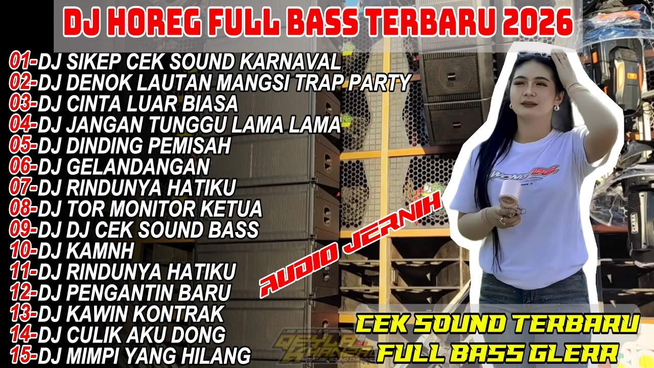 DJ SIKEP CEK SOUND TERBARU FULL BASS GLERR NJEDUG Horeg Viral Karnaval Full Album Terbaru 2026!