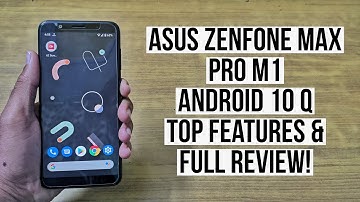 Asus Zenfone Max Pro M1 Android 10 Q Top Features & Full Review! | Pixel Experience 10