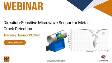 [Webinar] Direction-Sensitive Microwave Sensor for Metal Crack Detection