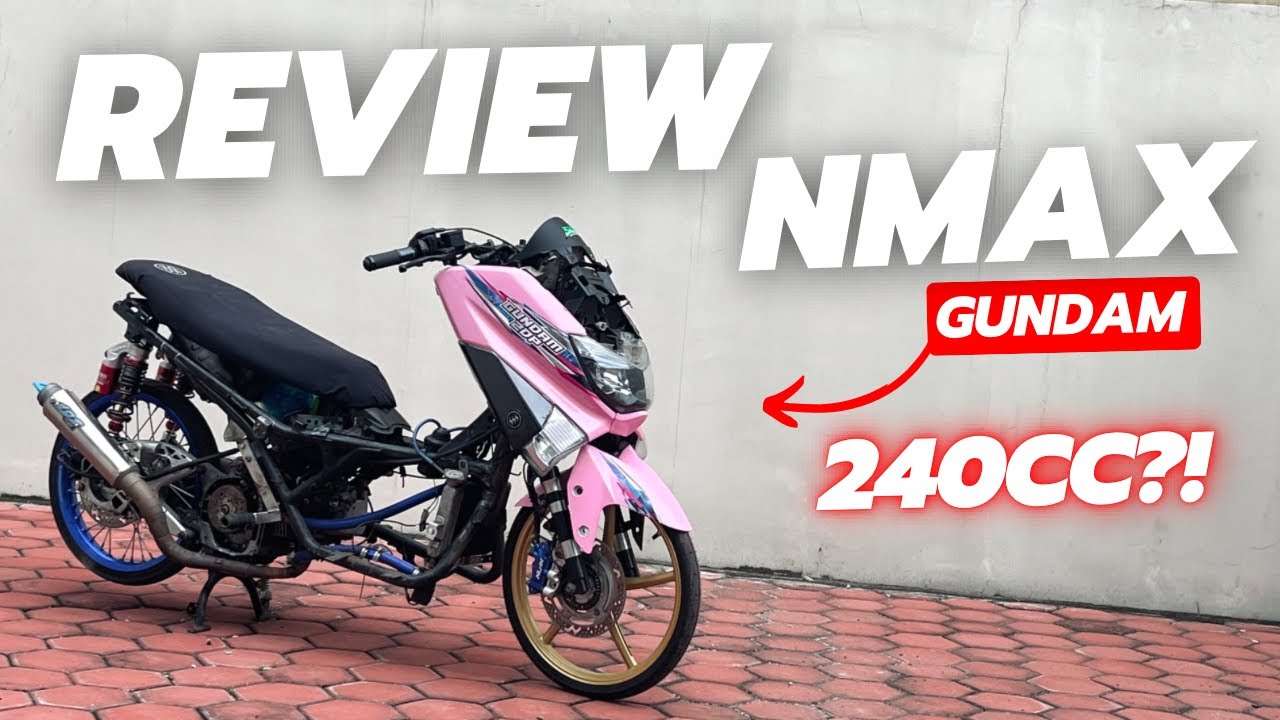Review Nmax Gundam 240CC‼️ - YouTube
