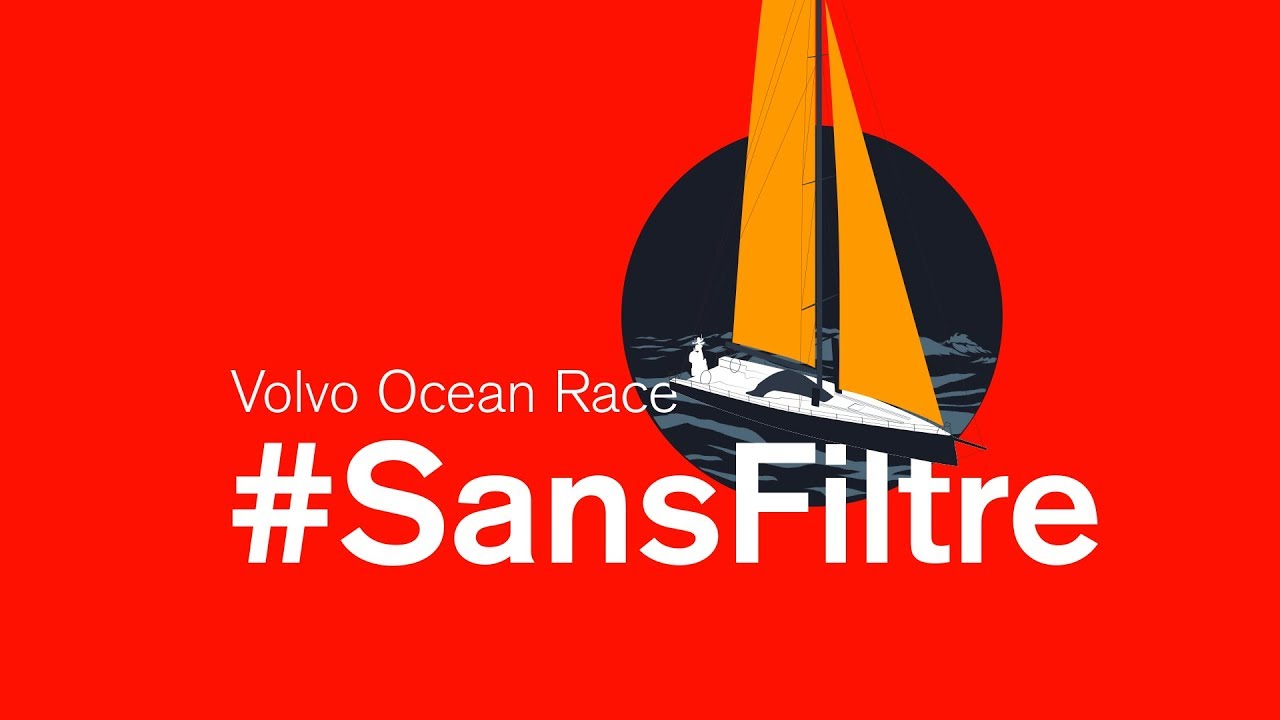 Volvo Ocean Race #SansFiltre Épisode 1 | Volvo Ocean Race