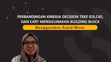 Perbandingan Akurasi Decision Tree Menggunakan Building Block Rapid Miner