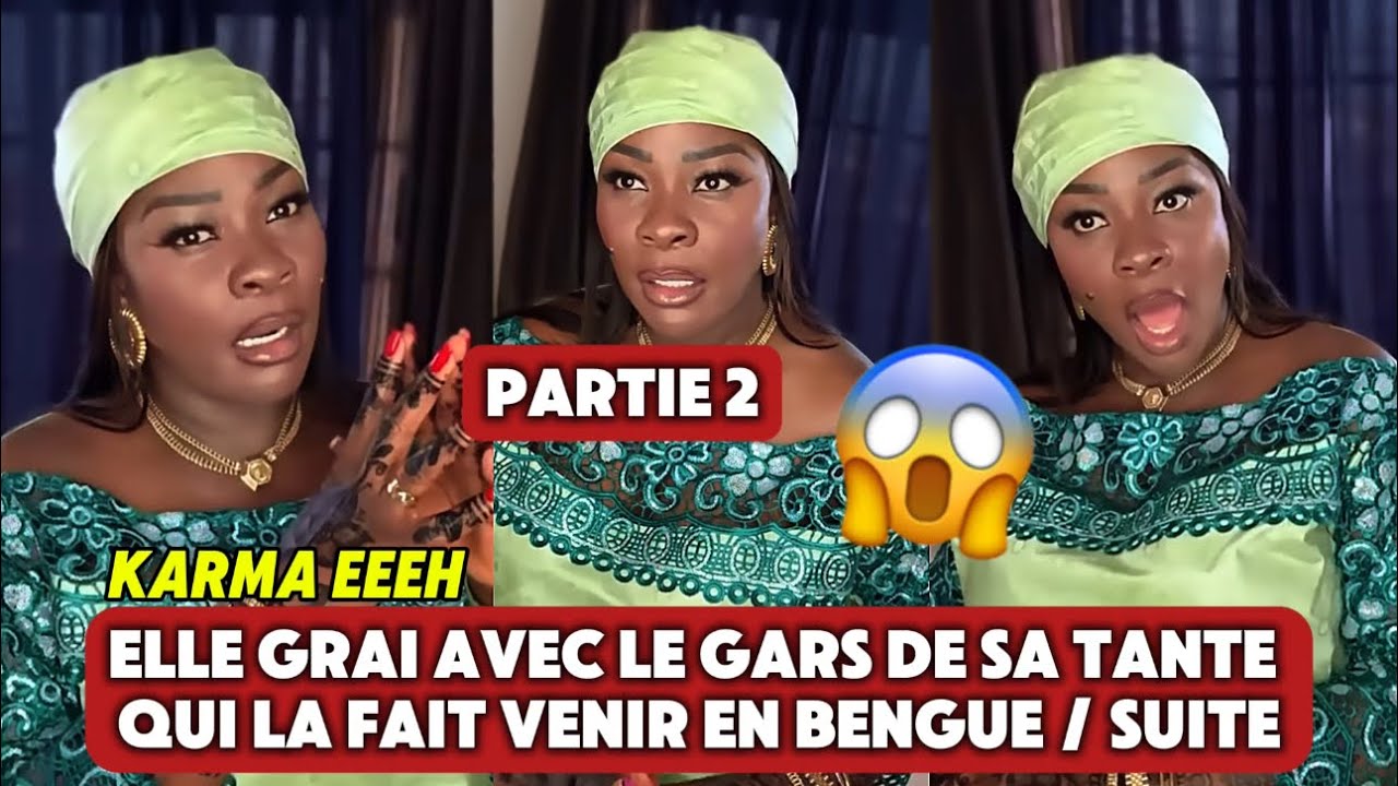 🚨😱 REBONDISSEMENT‼️ ELLE GRAI AVEC LE GARS DE SA TANTE QUI LA FAIT VENIR EN BENGUE / PARTIE 2 