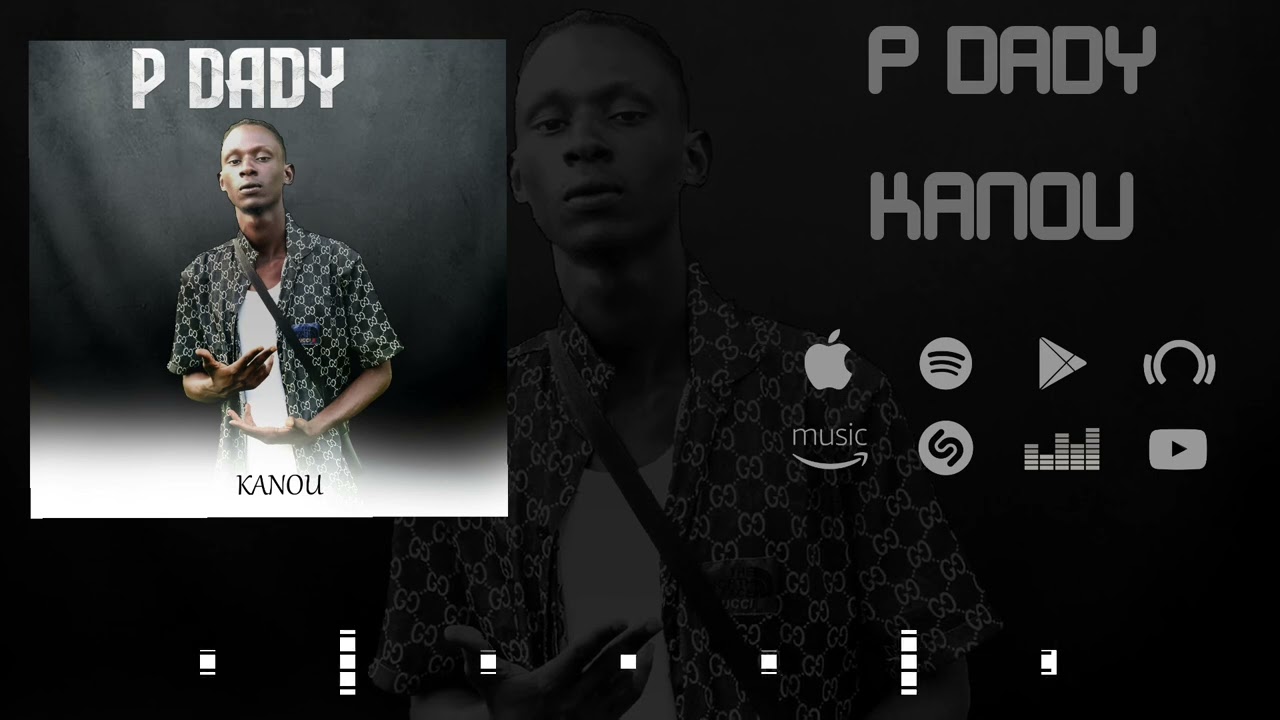 P DADY_KANOU - (Son Officiel)