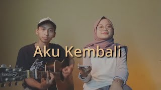 Aku Kembali - Steven coconut Treez | Cover Bella Elsa