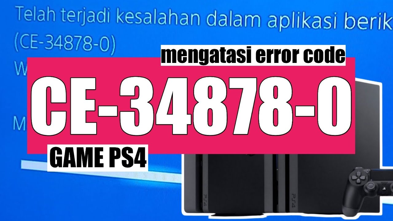 Mengatasi game PS4 Erorr code CE-34878-0 [cara pertama] - YouTube