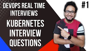 Kubernetes Scenario Interview Questions | Kubernetes Interview Questions and Answers for Experienced