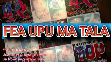 Uso Mikey & Brother Nabil - Fea upu ma tala - Dr Rome Production