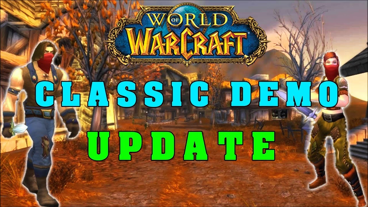 Classic WOW Demo Update! - YouTube