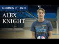 Alumni spotlight alex knight 19