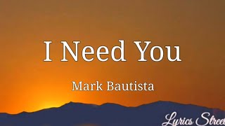 I Need You (Lyrics) Mark Bautista @lyricsstreet5409#lyrics #opm #ineedyou #90s #markbautista