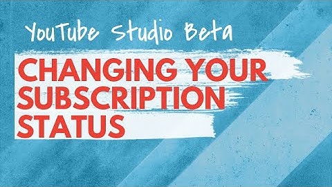 How to Change Your YouTube Subscription Settings In Studio Beta